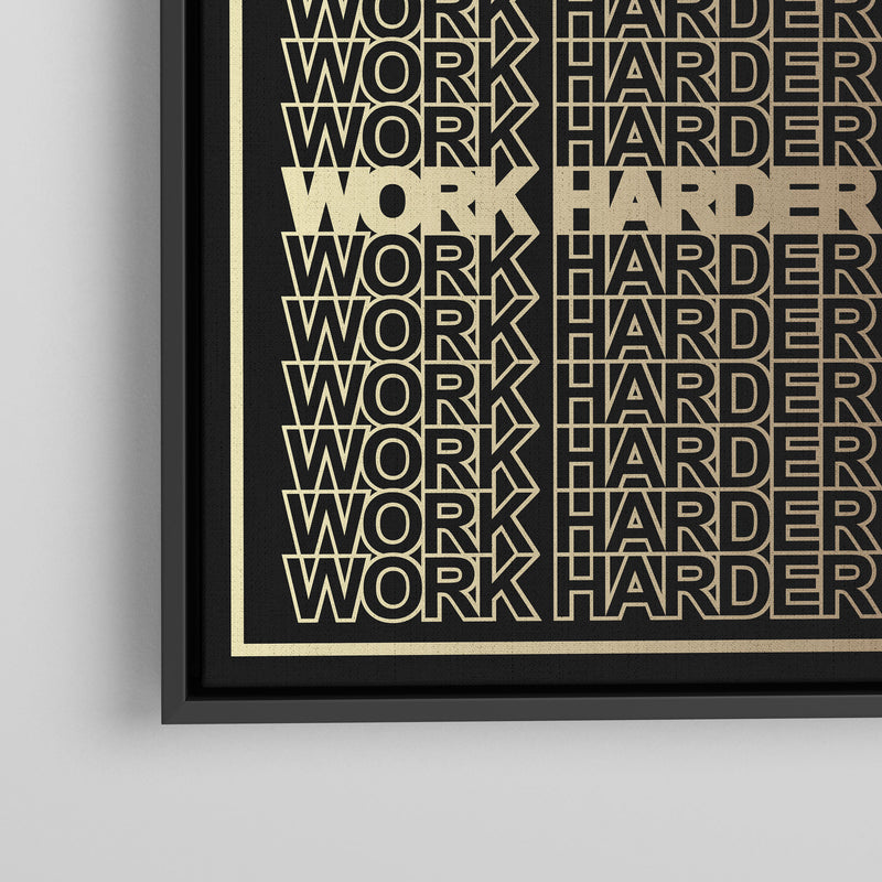 Work Harder Nobody Cares